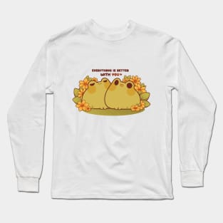 Everything is better with you froggies Long Sleeve T-Shirt